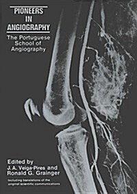 PIONEERS IN ANGIOGRAPHY (Hardcover)