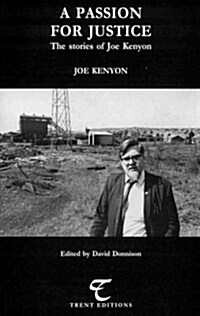 A Passion for Justice : The Stories of Joe Kenyon (Paperback)