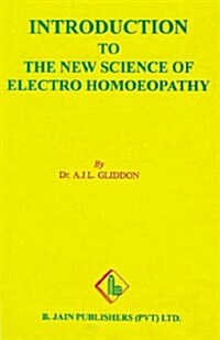 Introduction to the New Science of Electro Homoeopathy (Paperback)