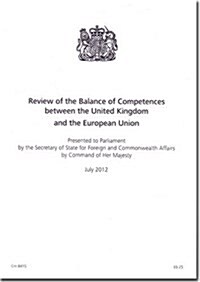 Review of the Balance of Competences Between the United Kingdom and the European Union (Paperback)