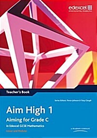 Aim High : Aiming for Grade C in Edexcel GCSE Mathematics (Spiral Bound)