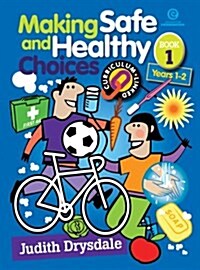 Making Safe and Healthy Choices Bk 3 (Years 5-6) (Paperback)