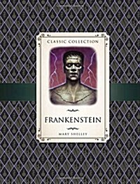 Classic Collection: Frankenstein (Hardcover)