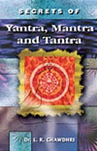 Secrets of Yantra, Mantra & Tantra (Paperback)