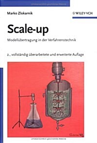 Scale-Up: Modell?ertragung in Der Verfahrenstechnik (Hardcover, 2, 2. Auflage)