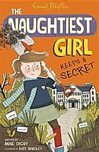 The Naughtiest Girl: Naughtiest Girl Keeps A Secret : Book 5 (Paperback)