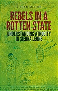 Rebels in a Rotten State (Paperback)