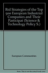 RTD Strategies of the Top 500 European Industrial Companies and Their Participation in the Framework Programme and EUREKA (Paperback)