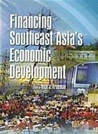 Financing Southeast Asias Economic Development (Hardcover)