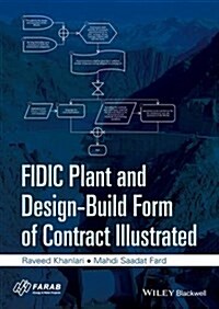 FIDIC Plant and Design-Build Form of Contract Illustrated (Paperback)