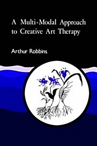 MULTIMODAL APPROACH TO CREATIVE ART THER (Paperback)