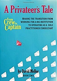 From Crew to Captain - A Privateers Tale (Paperback)