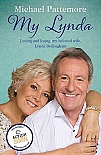 My Lynda : Loving and Losing My Beloved Wife, Lynda Bellingham (Hardcover)