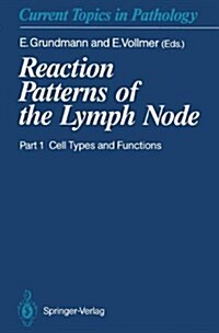 Reaction Patterns of the Lymph Node: Part 1: Cell Types and Functions (Hardcover)