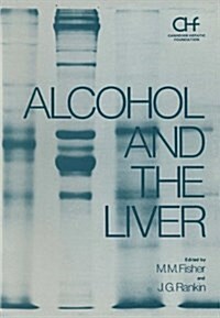 ALCOHOL AND THE LIVER (Hardcover)
