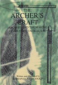 The Archers Craft (Paperback, Facsimile of 1951 ed)