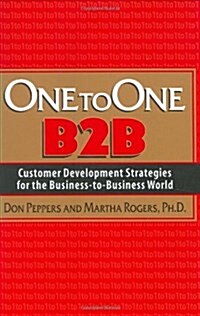 One to One B2B : Customer Development Strategies for the Business-to-business World (Paperback)