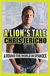 A Lions Tale : Around the World in Spandex (Paperback)