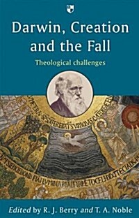 Darwin, Creation and the Fall : Theological Challenges (Paperback)