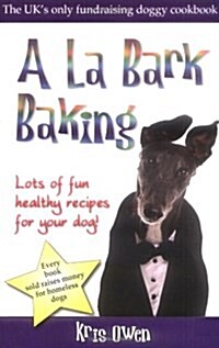 A La Bark Baking (Paperback)