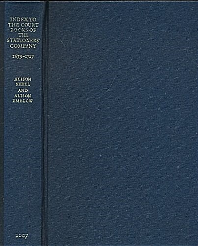 Index to the Court Books of the Stationers Company, 1679 to 1717 (Hardcover)