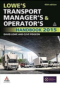 Lowes Transport Managers and Operators Handbook (Paperback, 45 Rev ed)