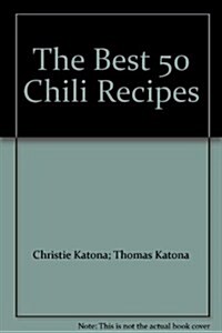 BEST 50 CHILI RECIPES (Paperback)