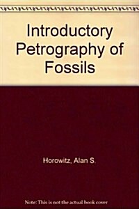 Introductory Petrography of Fossils (Hardcover)