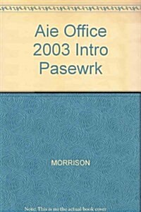 *Aie Office 2003 Intro Pasewrk (Paperback)