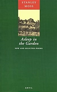 Asleep in the Garden : New and Selected Poems (Paperback)