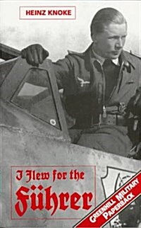 I Flew for the Fuhrer : Story of a German Airman (Paperback, Rev ed)