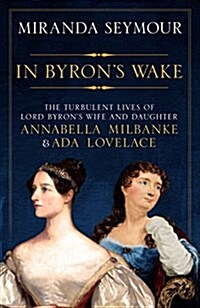 In Byrons Wake (Hardcover)