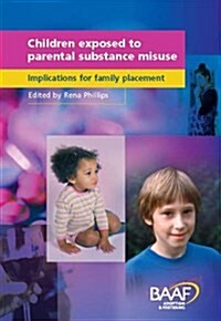 Children Exposed to Parental Substance Misuse : Implications for Family Placement (Paperback)