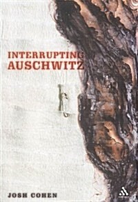 Interrupting Auschwitz (Paperback)