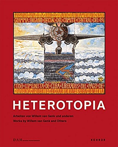 Heterotopia : Works by Willem Van Genk (Hardcover)