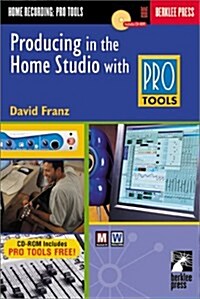 PRODUCING IN THE HOME STUDIO WITH PRO TO