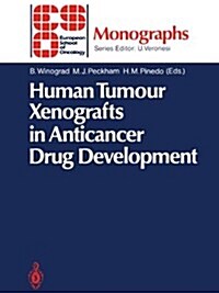 Human Tumour Xenografts in Anticancer Drug Development (Hardcover)