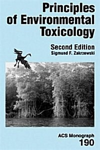 Principles of Environmental Toxicology (Hardcover, 2 Rev ed)