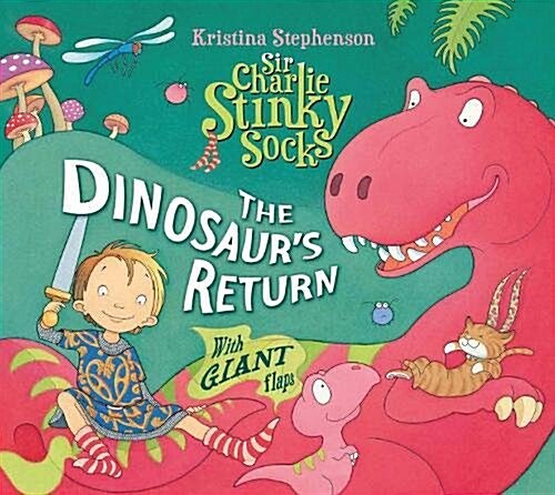 Sir Charlie Stinky Socks: The Dinosaurs Return (Paperback)