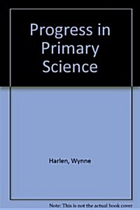 Progress In Primary Science (Paperback)