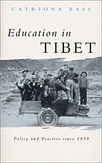 Education in Tibet : Policy and Practice Since 1950 (Paperback)