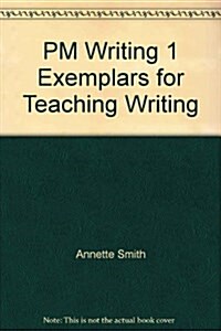 PM Writing Exemplars 1 Teaching Writing (Package, 2 Rev ed)