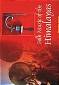 Folk Music of the Himalayas (Hardcover)