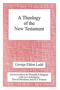 A Theology of the New Testament : Revised Edition (Paperback, 2 Revised edition)