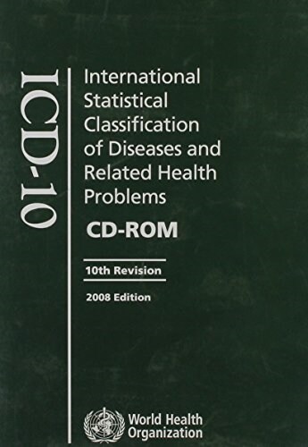 The International Statistical Classification of Diseases and Health Related Problems ICD-10 (CD-ROM)