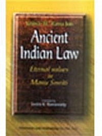 Ancient Indian Law : Eternal Values in Manu Smriti (Paperback)