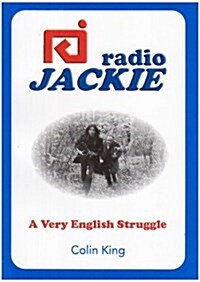 Radio Jackie : A Very English Struggle (Paperback)