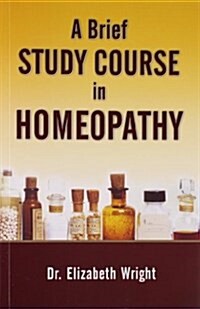 Brief Study Course in Homeopathy (Paperback)