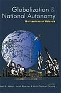 Globalization and National Autonomy: The Experience of Malaysia (Hardcover)