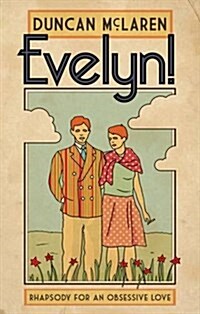 Evelyn! : Rhapsody for an Obsessive Love (Paperback)